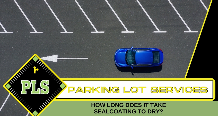 how-long-does-it-take-sealcoating-to-dry