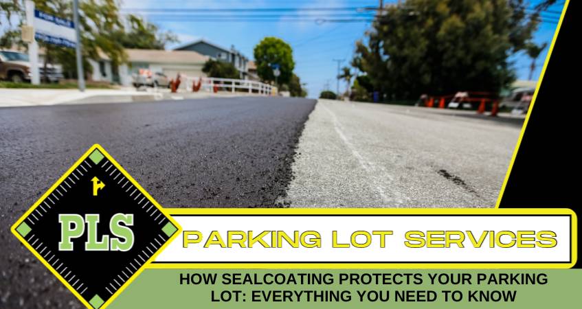 How Sealcoating Protects Your Parking Lot